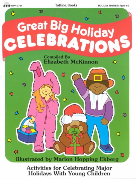 Totline Great Big Holiday Celebrations: Activities for Celebrating Major Holidays with Young Children cover
