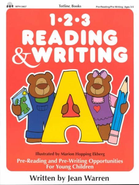 Totline 123 Reading & Writing ~ Pre-Reading and Pre-Writing Opportunities for Young Children (1-2-3 Series) cover