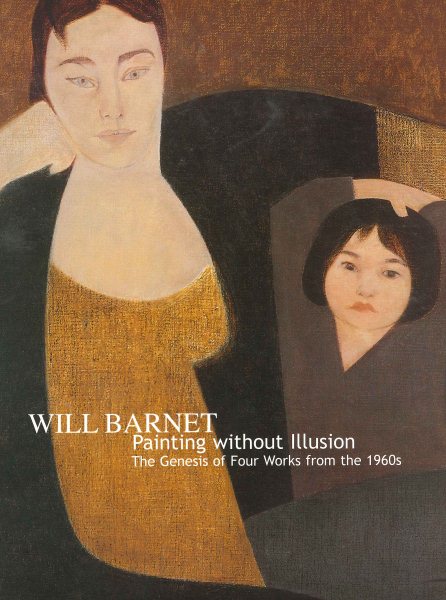 Will Barnet: Painting Without Illusion. The Genesis of Four Works from the 1960s cover