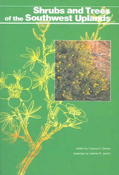 Shrubs and Trees of the Southwest Uplands cover
