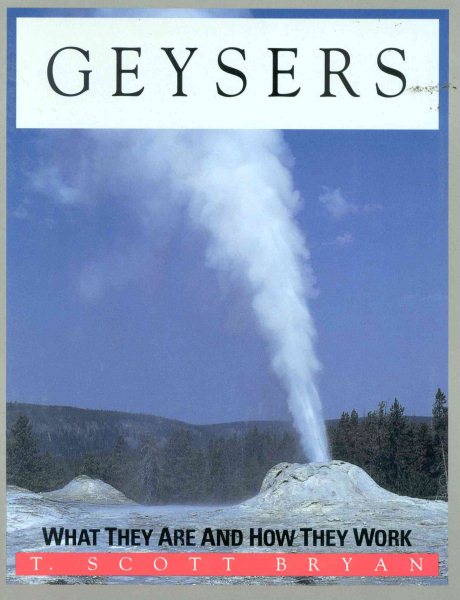 Geysers: What They Are and How They Work cover