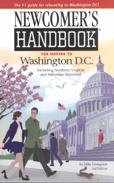 Newcomer's Handbook for Moving to Washington D.C. Including Northern Virginia and Suburban Maryland cover