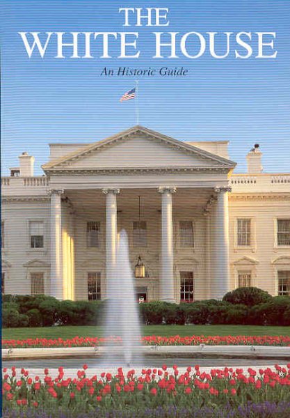 The White House, An Historic Guide cover
