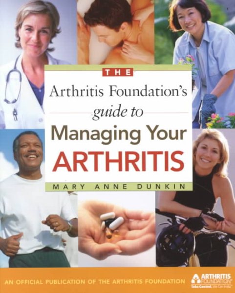 The Arthritis Foundation's Guide to Managing Your Arthritis cover
