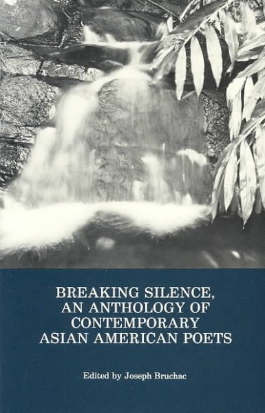 Breaking Silence: An Anthology of Contemporary Asian-American Poets cover