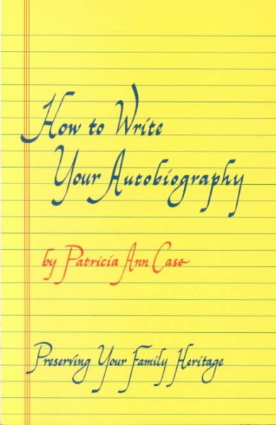 How to Write Your Autobiography: Preserving Your Family Heritage cover