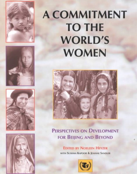A Commitment to the World's Women: Perspectives on Development for Beijing and Beyond cover