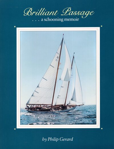 Brilliant Passage: A Schooning Memoir (Maritime)
