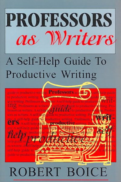 Professors as Writers: A Self-Help Guide to Productive Writing cover
