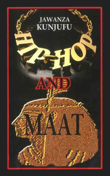 Hip-Hop and MAAT: A Psycho/Social Analysis of Values cover