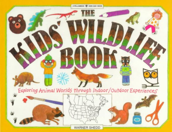 The Kids' Wildlife Book (Williamson Kids Can! Series) cover
