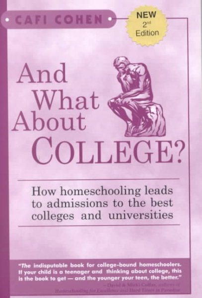 And What About College?: How Homeschooling Leads to Admissions to the Best Colleges & Universities cover