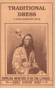Traditional Dress: Knowledge and Methods of Old-Time Clothings (A Good Medicine Book) cover