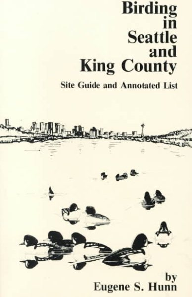 Birding in Seattle and King County: Site Guide and Annotated List (Trailside Series) cover