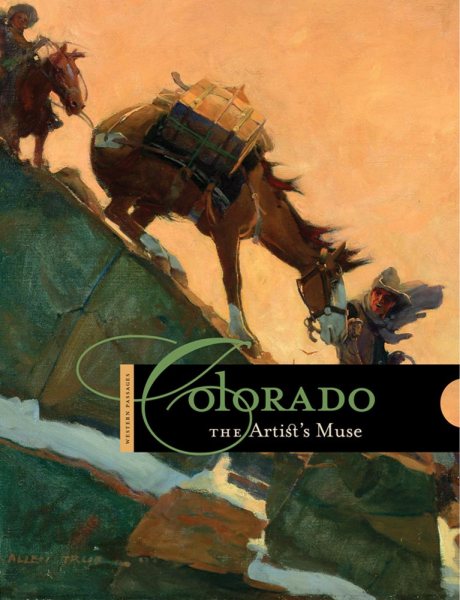 Colorado: The Artist’s Muse (Western Passages)