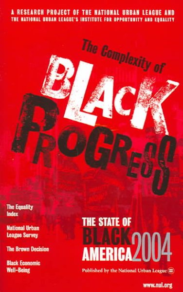The State of Black America 2004: The Complexity of Black Progress cover