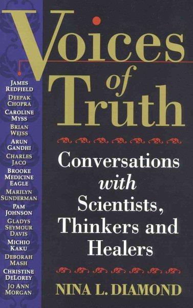 Voices of Truth: Conversations with Scientists, Thinkers and Healers (Conversations with Scientists, Thinkers & Healers) cover