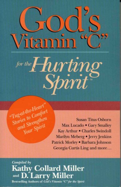 God's Vitamin C for the Hurting Spirit: Tug-at-the-Heart Stories to Comfort and Strengthen Your Spirit cover