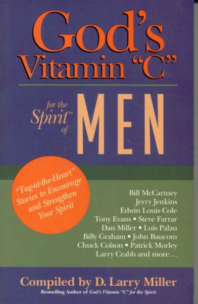 God's Vitamin C for the Spirit of Men: Tug-at-the-Heart Stories to Encourage and Strengthen Your Spirit cover