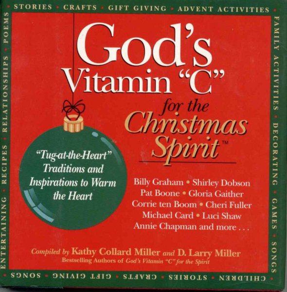 God's Vitamin C for the Christmas Spirit: Tug-at-the-Heart Traditions and Inspirations to Warm the Heart
