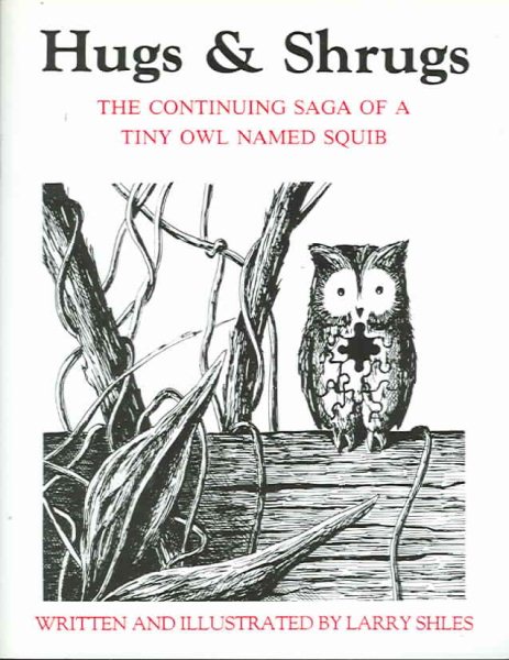 Hugs & Shrugs: The Continuing Saga of a Tiny Owl Named Squib cover