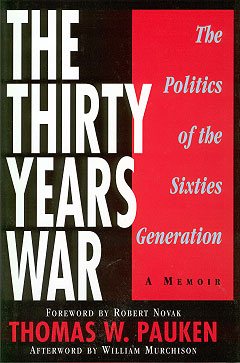 The Thirty Years War: The Politics of the Sixties Generation : A Memoir cover
