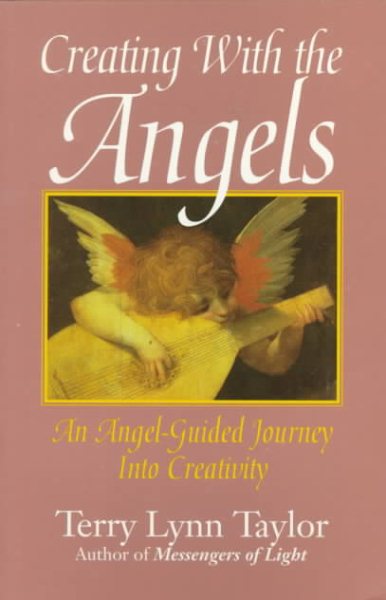 Creating With the Angels: An Angel-Guided Journey into Creativity cover