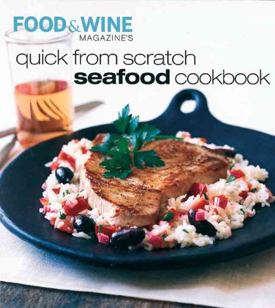 Quick From Scratch Seafood Cookbook