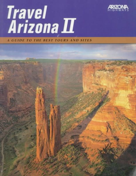 Travel Arizona II : A Guide to the Best Tours and Sites cover