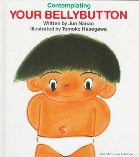 Contemplating Your Bellybutton (My Body Science)