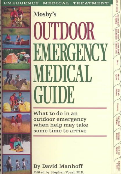 Mosby's Outdoor Emergency Medical Guide: What to Do in an Outdoor Emergency When Help May Take Some Time to Arrive cover