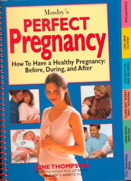 Perfect Pregnancy- How To Have a Healthy Pregnancy: Before, During, and After cover