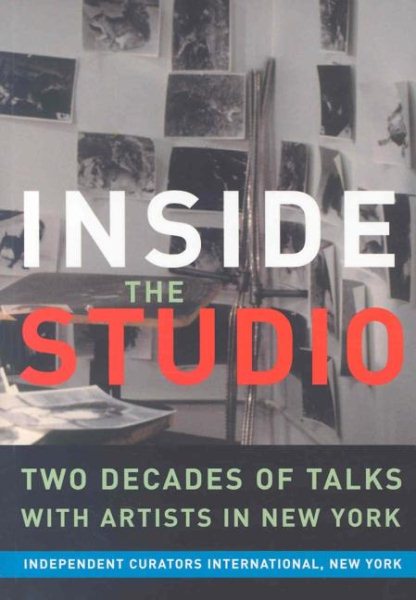 Inside the Studio: Talks With New York Artists (INDEPENDENT CUR) cover