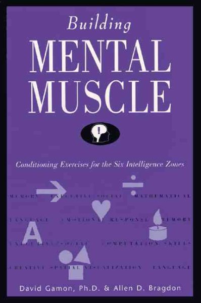 Building Mental Muscle : Conditioning Exercises for the Six Intelligence Zones cover