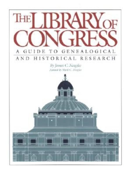 Library of Congress: A Guide to Genealogical and Historical Research
