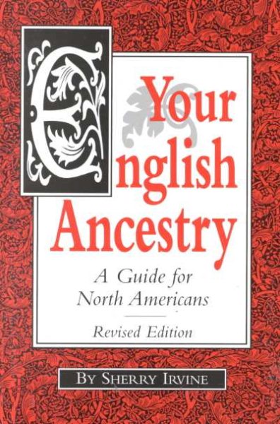 Your English Ancestry: A Guide for North Americans