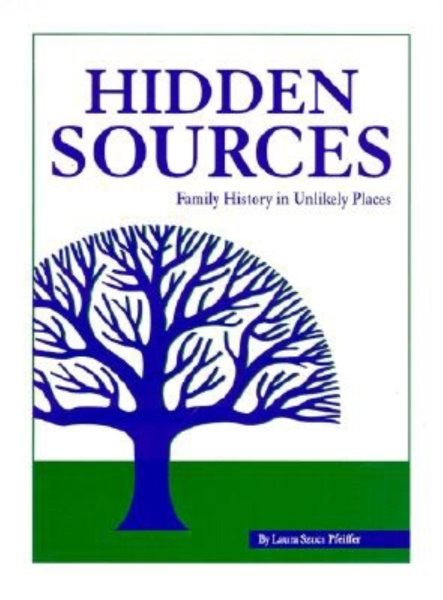 Hidden Sources: Family History in Unlikely Places cover