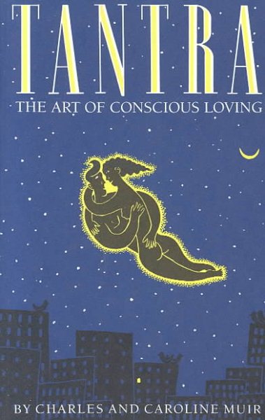 Tantra: The Art of Conscious Loving: 25th Anniversary Edition cover
