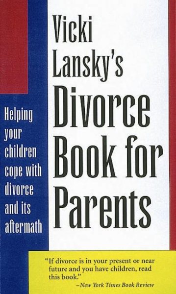 Vicki Lansky's Divorce Book for Parents: Helping Your Children Cope with Divorce and Its Aftermath (Lansky, Vicki) cover