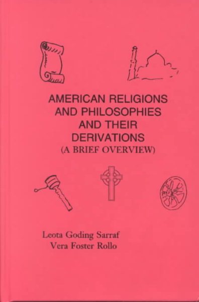 American Religions and Philosophies: And Their Derivations (A Brief Overview) cover