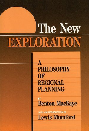 The New Exploration: A Philosophy of Regional Planning cover