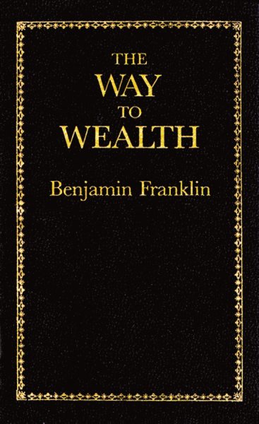 The Way to Wealth (Books of American Wisdom) cover