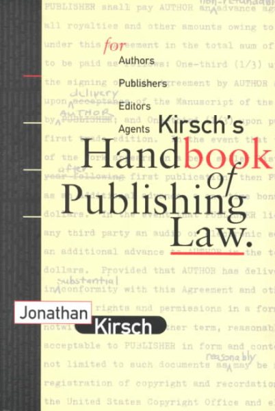 Kirsch's Handbook of Publishing Law: For Authors, Publishers, Editors and Agents cover