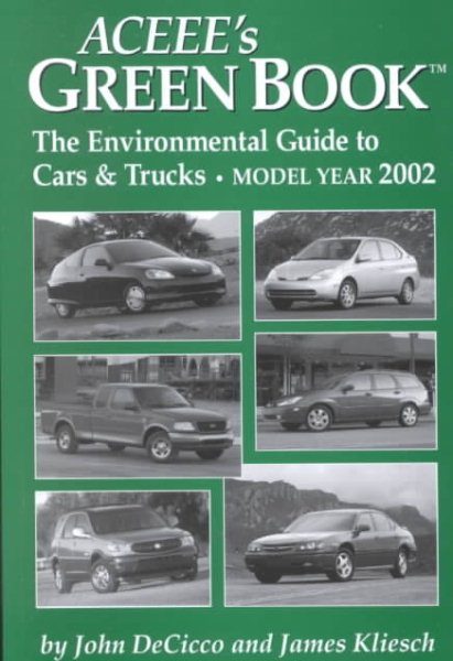 ACEEE's Green Book: The Environmental Guide to Cars and Trucks, Model Year 2002 (Aceee's Green Book: The Environmental Guide to Cars & Trucks) cover