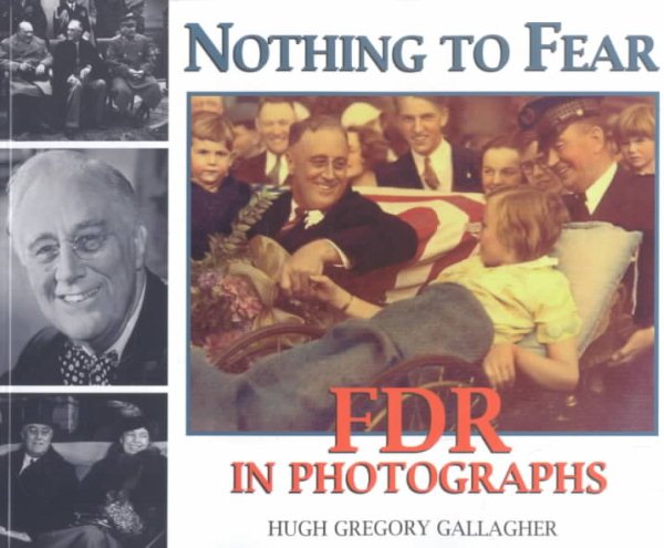 Nothing to Fear: FDR in Photographs cover