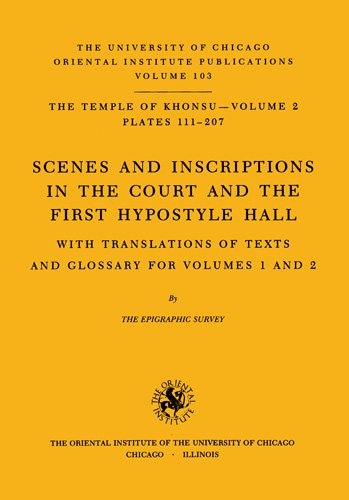 The Temple of Khonsu. Volume II: Scenes and Inscriptions in the Court and the First Hypostyle Hall (Oriental Institute Publications) cover