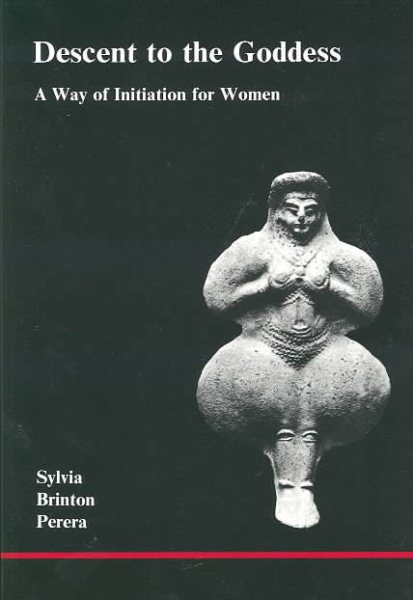 Descent to the Goddess: A Way of Initiation for Women cover