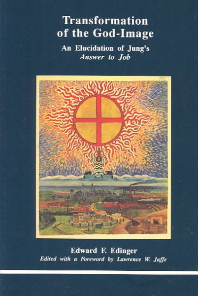 Transformation of the God-Image: An Elucidation of Jung's Answer to Job cover