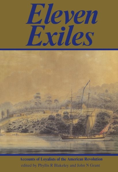Eleven Exiles: Accounts of Loyalists of the American Revolution cover