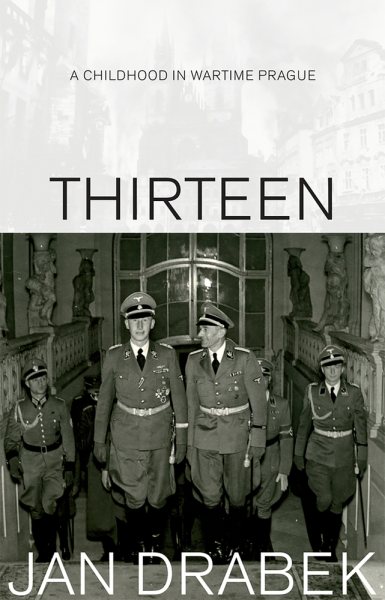 Thirteen: A Childhood in Wartime Prague cover